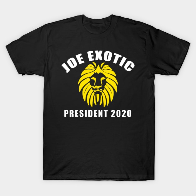 JOE EXOTIC FOR PRESIDENT 2020 T-Shirt by Scarebaby